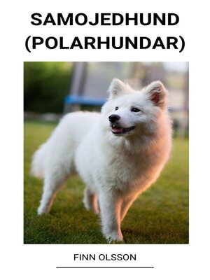 cover image of Samojedhund (Polarhundar)